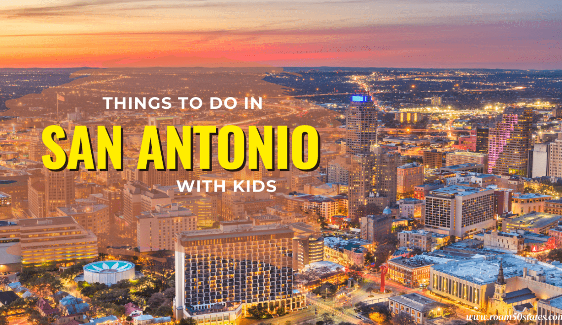 things to do in san antonio with kids