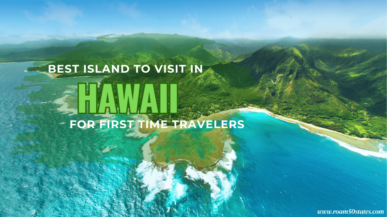 Best Island to Visit in Hawaii for First Time Travelers
