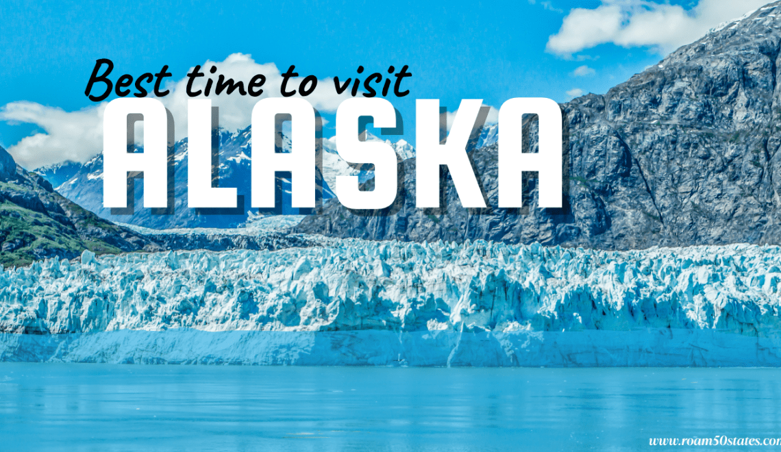 best time to visit alaska