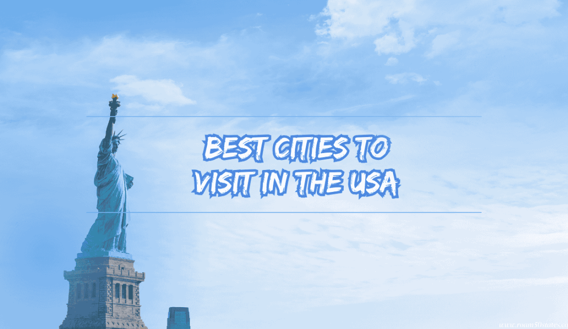 best cities to visit in the usa